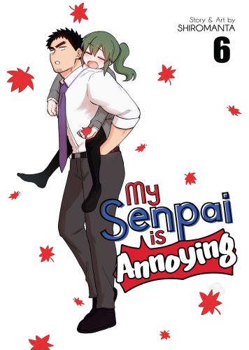 Cover Manga My Senpai Is Annoying Volume 6