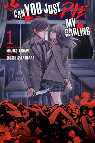 Cover Manga Can You Just Die My Darling Volume 1