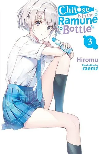 Cover Cover Light Novel Chitoseis in the Ramune Bottle