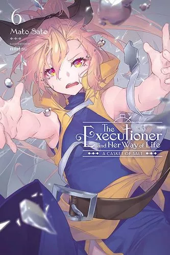 Cover Light Novel The Executioner and Her Way of Life Volume 6